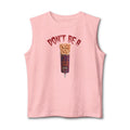 Don't Be a PussPop Muscle Tank